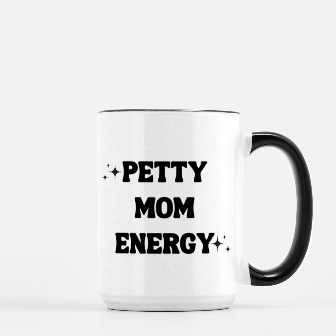 Petty Mom Energy with Stars 15oz. Mug