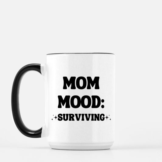 Mom Mood Surviving 15oz. Mug